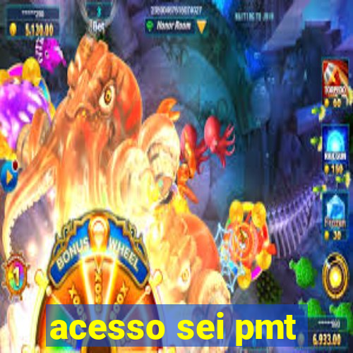 acesso sei pmt